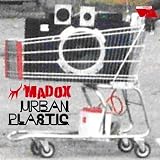 Urban Plastic Songtexte Madox