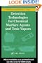 Detection Technologies for Chemical Warfare Agents and Toxic Vapors