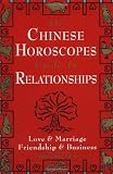 Chinese Horoscopes Guide to Relationship