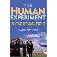 The Human Experiment: Two Years and Twenty Minutes Inside Biosphere 2