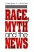Race, Myth and the News bij Boeken bij de naam: 51bykP8cNyL._SL75_