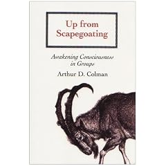 Up from Scapegoating: Awakening Consciousness in Groups