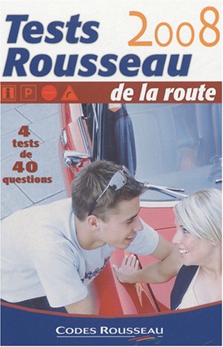 Tests Rousseau de la route : 4 tests de 40 questions