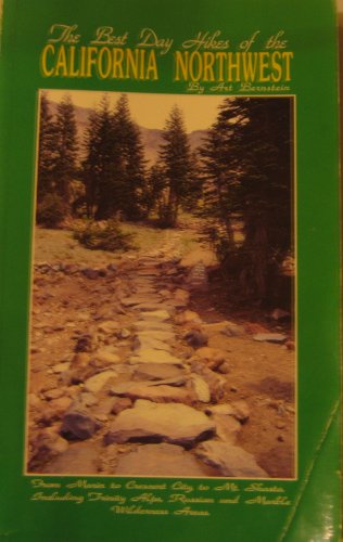 The Best Day Hikes of the California Northwest: From Marine to Crescent City, to Mt. Shasta