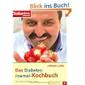 Das Diabetes- Journal-Kochbuch: Die moderne Diabetes- K�che