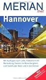 MERIAN live! Hannover: Mit Ausfl�gen nach Celle, Hildesheim mit Marienburg, Hameln im Weserbergland, zum Steinhuder Meer und in den Deister