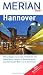 Image of Hannover: Mit Ausflügen nach Celle, Hildesheim mit Marienburg, Hameln im Weserbergland, zum Steinhuder Meer und in den Deister (MERIAN live)