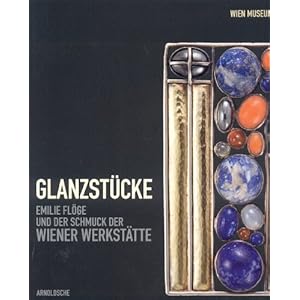 Glanzstücke: Emilie Flöge und der Schmuck der Wiener Werkstätte