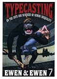 Typecasting: On the Arts & Sciences of Human Inequality