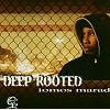 Deep Rooted