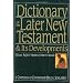 Dictionary of the Later New Testament & Its Developments (The IVP Bible Dictionary Series)