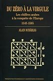 Du zéro à la virgule : Les chiffres arabes à la conquête de l'Europe (1143-1585)