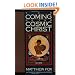The Coming of the Cosmic Christ