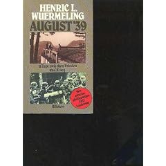 Wuermeling August '39. 11 Tage zwischen Frieden und Krieg, Ullstein Tb, 200 Seiten, Bilder