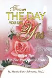 From The Day You Say Yes: Bridal Tips For The Prospective Bride