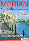 Merian Valencia / Costa Blanca: Turia-Gärten>: Die grüne Lunge der Stadt. Architektur: Von den Mauren zur Avantgarde. Ausflug: Spaniens schönste Strände