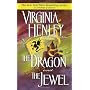 The Dragon and the Jewel by Virginia Henley
