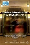 Further Adventures of The Dialectic of Sex: Critical Essays on Shulamith Firestone (Breaking Feminist Waves)