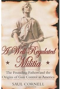 Cover of "A Well-Regulated Militia: The F...