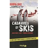Cadavres et skis : Roman-jeux, 50 �nigmes pour r�soudre l'intriguepar Jean-Marc Ligny