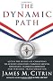 The Dynamic Path: Access the Secrets of Champions to Achieve Greatness Through Mental Toughness, Inspired Leadership, and Personal Trans