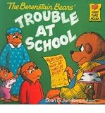 [(The Berenstain Bears and the Trouble at School )] [Author: Stan Berenstain] [Oct-1999]