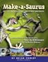 Make-A-Saurus: My Life with Raptors and Other Dinosaurs
