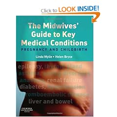 The Midwives' Guide to Key Medical Conditions: Pregnancy and Childbirth