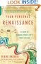 Your Personal Renaissance: Twelve Steps to Finding Your Life's True Calling