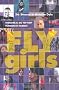 Fly Girls : Histoire(s) du hip-hop f�minin en France