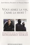 Vous aimez la vie, j'aime la mort ! E...