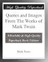 Quotes and Images From The Works of Mark Twain