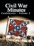 Civil War Minutes - Confederate Volume 2