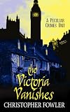 The Victoria Vanishes (Peculiar Crimes Unit Mysteries)