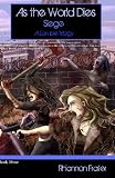 As the World Dies: Siege: A Zombie Trilogy: Book Three (As The World Dies Trilogy)