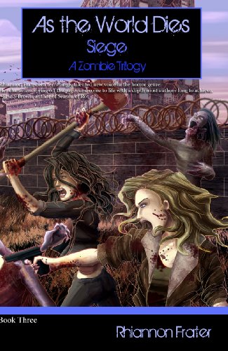 As the World Dies: Siege: A Zombie Trilogy: Book Three (As The World Dies Trilogy)