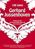 Produkt-Bild: 100 Jahre Gerhard Jussenhoven: Jubil&auml;umsausgabe mit 26 ausgew&auml;hlten Liedern f&uuml;r Piano und Gesang