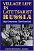 Village Life in Late Tsarist Russia (Indiana-Michigan Series in Russian and East European Studies)