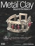 Pottery Books item: Metal Clay Beyond the Basics