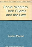 Social workers, their clients and the law