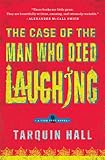 The Case of the Man Who Died Laughing: From the Files of Vish Puri, Most Private Investigator (Vish Puri Mysteries (Paperback))