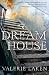 Dream House: A Novel