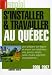 S'installer et travailler au Québec: 2006-2007