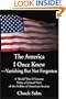 The America I Once Knew-Vanishing But Not Forgotten: A World War II Veteran Takes a Critical View of the Foibles of American Society