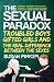 The Sexual Paradox: Troubled Boys, Gifted Girls and the Real Difference Between the Sexes