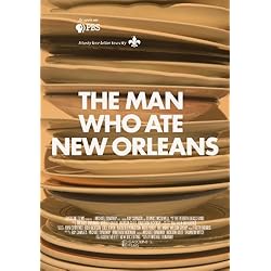 The Man Who Ate New Orleans