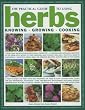 The Practical Guide to Using Herbs: Knowing, Growing, Cooking