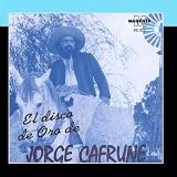 El Disco De Oro De Jorge Cafrune