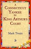 A Connecticut Yankee In King Arthurs Court