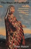 The ways of the world : European representations of other cultures: from Homer to Sade